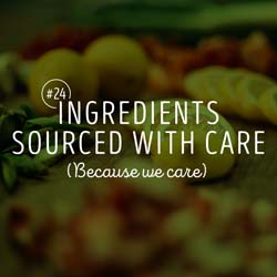 24. Ingredients sourced with care (Because we care)