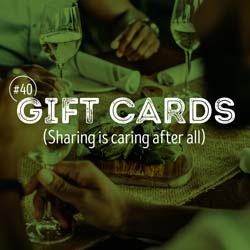 40. Gift Cards (Sharing is caring after all) 