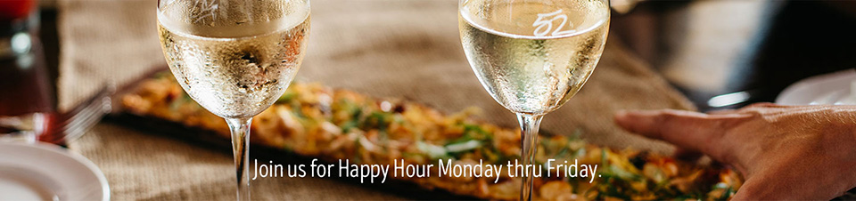 join us for happy hour monday thru friday starting at 3pm