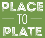 PLACE TO PLATE