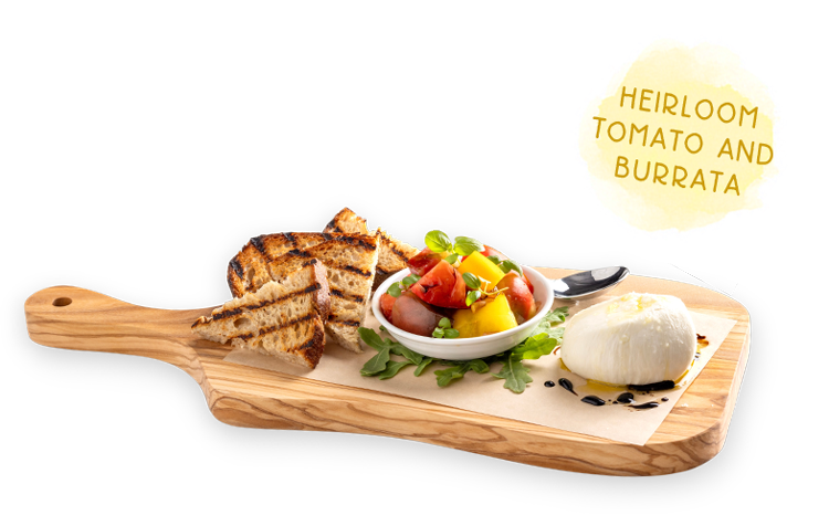 Heirloom Tomato and Burrata.